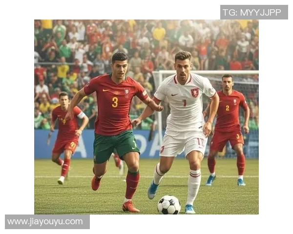 葡萄牙与波兰历史交锋战绩分析及未来展望